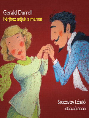 cover image of Férjhez adjuk a mamát (teljes)